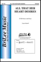 All That Her Heart Desires TTB choral sheet music cover